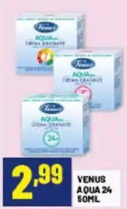 Risparmio Casa Venus Aqua 24 offerta