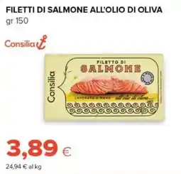 Oasi Filetti di salmone all'olio di oliva Consilia offerta