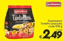 Iper Super Conveniente Gustomanno Tortellini prosciutto crudo offerta
