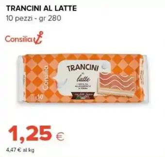 Trancini al latte Consilia