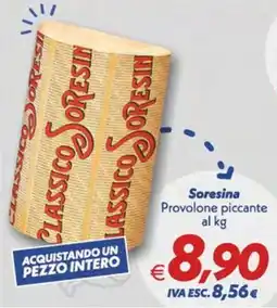 Iper Super Conveniente Provolone piccante Soresina offerta