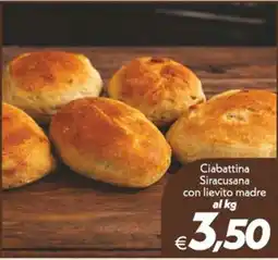 Iper Super Conveniente Ciabattina Siracusana con lievito madre offerta