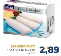 Moderna Fiori di Merluzzo Marepronto offerta