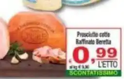 CTS Supermercati Prosciutto cotto Raffinato Beretta offerta