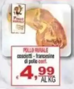 CTS Supermercati Pollo rurale cosciotti - francesine di pollo conf. offerta