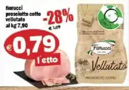 Il Castoro Supermercati Fiorucci prosciutto cotto vellutato offerta