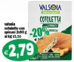 Il Castoro Supermercati Valsòia cotoletta con spinaci offerta