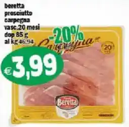 Il Castoro Supermercati Beretta prosciutto carpegna offerta