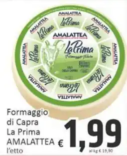 Paghi Poco Formaggio di Capra La Prima AMALATTEA offerta