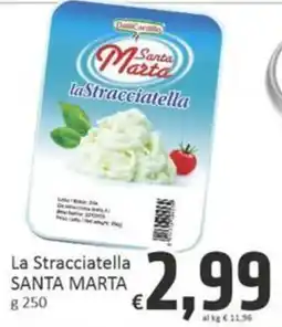 Paghi Poco La Stracciatella Santa Marta offerta