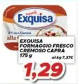 MA Supermercati Exquisa formaggio fresco cremoso capra offerta