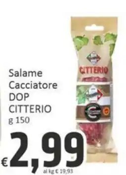 Paghi Poco Salame Cacciatore DOP Citterio offerta