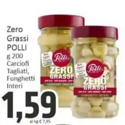 Paghi Poco Polli zero grassi carciofi tagliati funghetti interi offerta