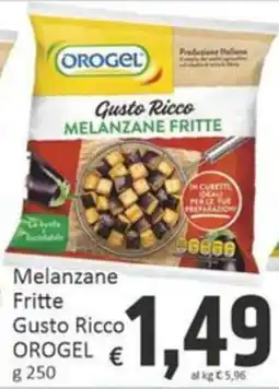 Paghi Poco Melanzane Fritte Gusto Ricco OROGEL offerta