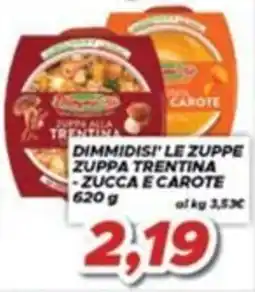 MA Supermercati Dimmidisi' le zuppe zuppa trentina - zucca e carote offerta