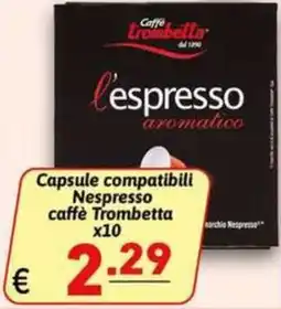 Ipercarni Capsule compatibili Nespresso caffè Trombetta offerta