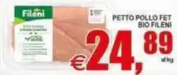 Pewex Petto pollo fet bio Fileni offerta