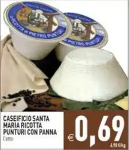 Pim Supermercati Caseificio Santa Maria Ricotta Punturi con Panna offerta