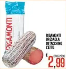 Supermercati EffePiù Rigamonti bresaola di tacchino offerta