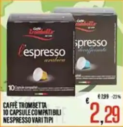 Supermercati EffePiù Caffe trombetta capsule compatibili nespresso vari tipi offerta