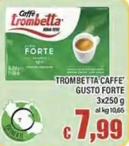 Top Supermercati Caffè Trombetta Gusto Forte offerta