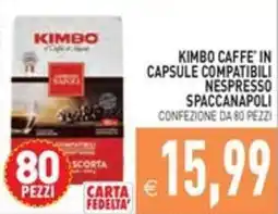 Pim Supermercati Kimbo Caffè in capsule compatibili Nespresso Spaccanapoli offerta