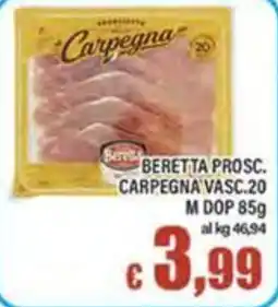 Top Supermercati Beretta prosciutto Carpegna Vasc.20 M DOP offerta