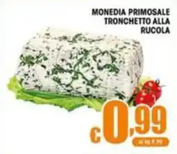 Sacoph Monedia Primosale Tronchetto alla Rucola offerta
