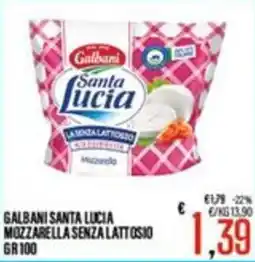 Supermercati EffePiù Galbani Santa Lucia Mozzarella senza lattosio offerta