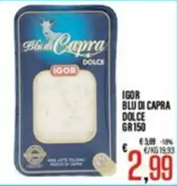 Supermercati EffePiù Igor Blu di Capra Dolce offerta