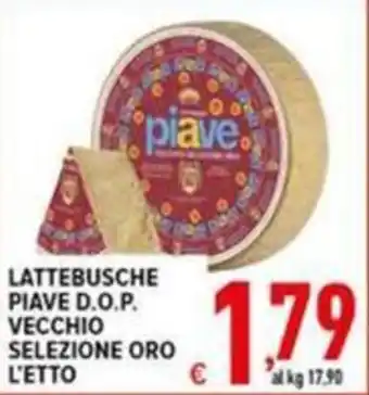 Lattebusche Piave D.O.P. Vecchio Selezione Oro L'Etto