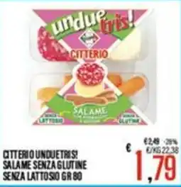 Supermercati EffePiù Citterio unduetris! salame senza glutine senza lattosio offerta