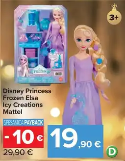 Carrefour Market Disney Princess Frozen Elsa Icy Creations Mattel offerta
