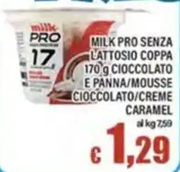 Top Supermercati Milk Pro senza lattosio coppa cioccolato/panna/mousse cioccolato/creme caramel offerta