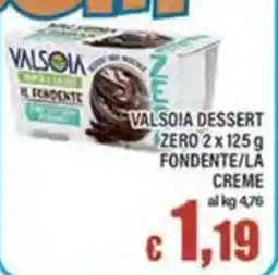 Top Supermercati Valsòia dessert fondente/la creme offerta