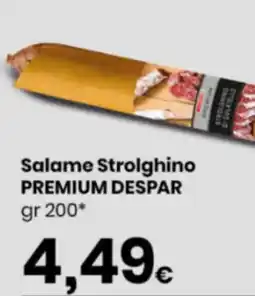 Despar Salame Strolghino Premium Despar offerta