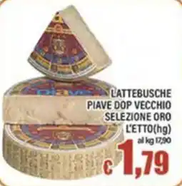 Top Supermercati Lattebusche Piave Dop Vecchio Selezione Oro offerta