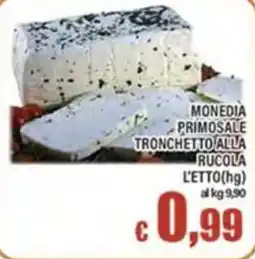 Top Supermercati Monedia primosale tronchetto alla rucola offerta