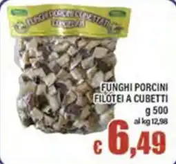 Top Supermercati Funghi porcini filotei a cubetti offerta