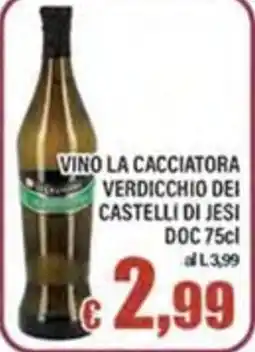 Top Supermercati Vino la Cacciatore Verdicchio dei Castelli di Jesi DOC offerta