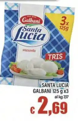 Top Supermercati Mozzarella Santa Lucia Galbani offerta
