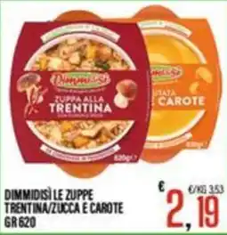 Supermercati EffePiù Dimmidis le zuppe Trentina/zucca e carote offerta