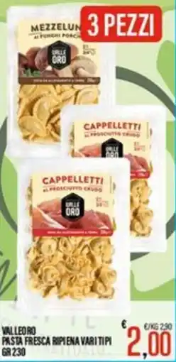 Supermercati EffePiù Valleoro pasta fresca ripiena vari tipi offerta