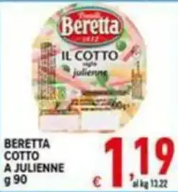 Iper Triscount Beretta cotto a julienne offerta