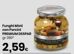 Despar Funghi Misti con Porcini Premium Despar offerta
