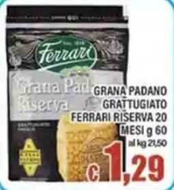 Top Supermercati Grana Padano Riserva Ferrari offerta