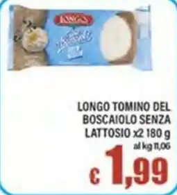 Top Supermercati Longo Tomino del Boscaiolo senza lattosio offerta