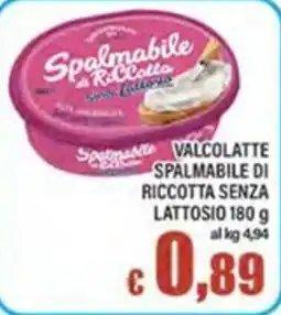 Top Supermercati Valcolatte spalmabile di ricotta senza lattosio offerta
