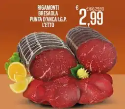 Supermercati EffePiù Rigamonti bresaola punta d'anca i.g.p. offerta