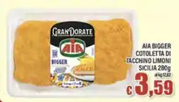 Top Supermercati Aia bigger cotletta di tacchino limoni sicilia offerta